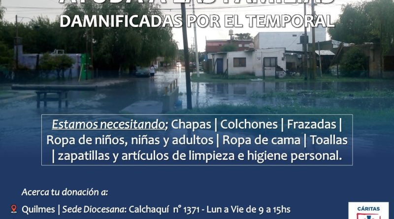 Cáritas Quilmes solicita colaboraciones para ayudar a las familias afectadas por el temporal